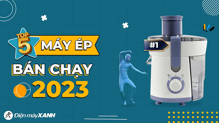 Máy ép chậm trái cây loại nào tốt năm 2024