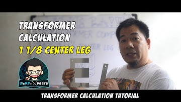 Transformer Calculation Based on 1 1/8" Center Leg