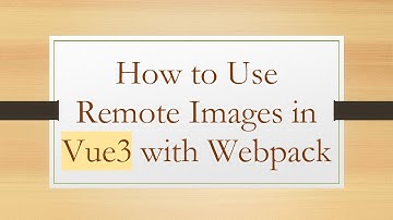 How to Use Remote Images in Vue3 with Webpack