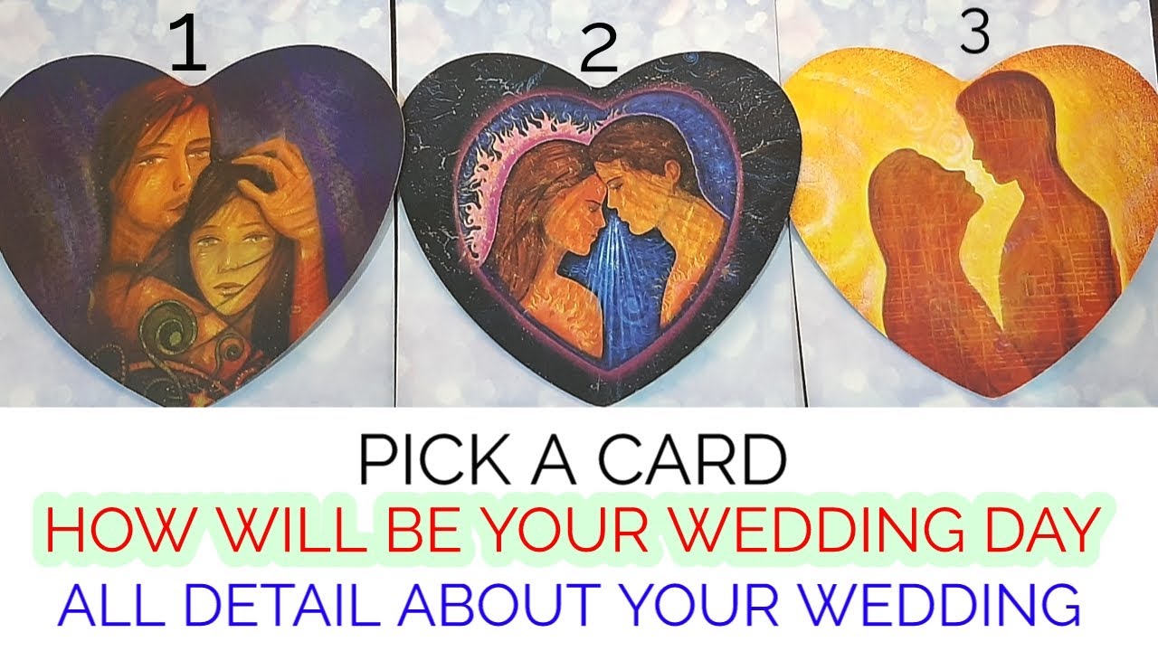 PICK A CARD 💍HOW WILL BE YOUR WEDDING DAY💍SUPER DETAIL WEDDING READING TIMELESS