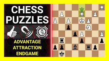 Chess Puzzles to Practice. Themes: Advantage, Attraction, Endgame. Learn Chess