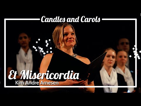 Et Misericordia: Kim Andre Arnesen - Cantare Children's Choir Calgary; Lauren Woods, Soprano