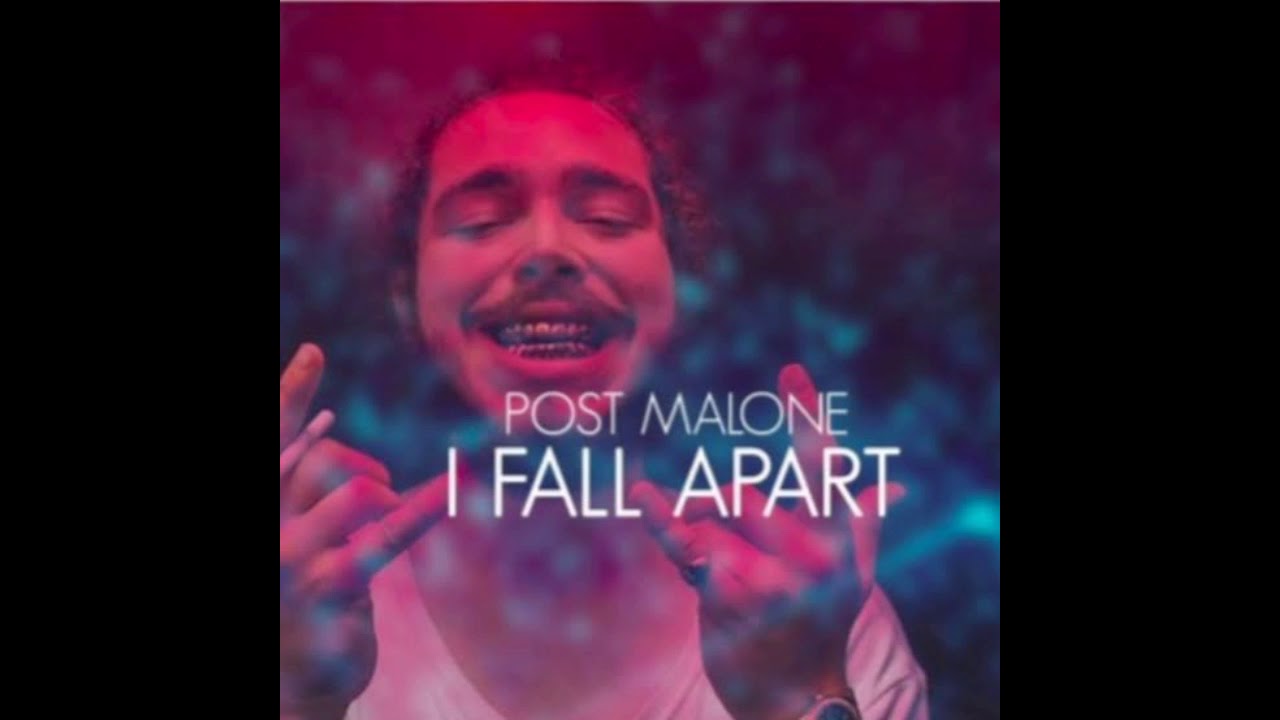 Post malone i fall apart. Fall apart перевод. We fell apart текст. We fell apart обложка песни. Песня i fall apart.