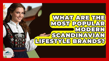 What Are the Most Popular Modern Scandinavian Lifestyle Brands? - Unmapping Scandinavia