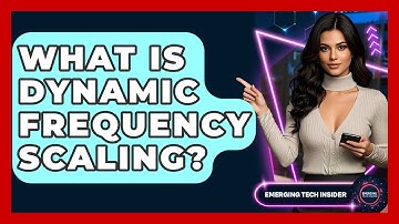 What Is Dynamic Frequency Scaling? - Emerging Tech Insider
