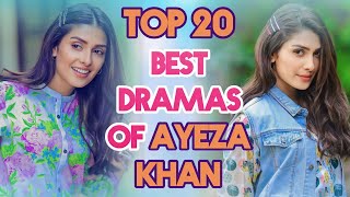 Top 20 Best Dramas Of Ayeza Khan | Ayeza Khan Best Dramas List