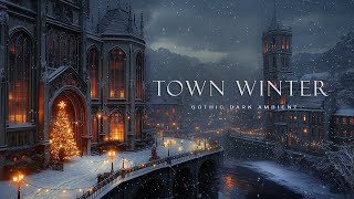 Christmas Gothic Town Ambience 🎄 Dark Academia Piano & Cozy Winter Snow Night Music