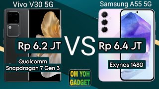 Vivo V30 5G vs Samsung A55 5G, Mana Yang Lebih Worth it..?