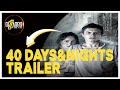 40 daysnights  trailer  by bizzarro dark side