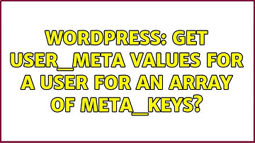 Wordpress: Get user_meta values for a user for an array of meta_keys?