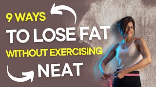 9 simple ways to lose weight without any Exercising |NEAT|Ankush Anand|