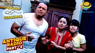 रात में Bhide के Radio में से आने लगी भयानक आवाज़े | Taarak Mehta Ka Ooltah Chashmah | Antique Radio