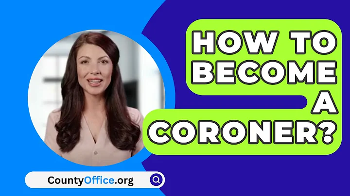 How To Become A Coroner? - CountyOffice.org