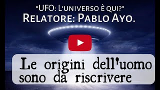 Pablo Ayo|UFO: l'universo è qui?