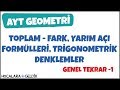 Toplam - Fark, Yarım Açı Formülleri, Trigonometrik Formüller