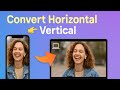 How to Convert Horizontal Video into Vertical | Easy Step by Step Guide