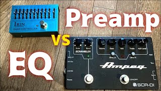 Do you really need a preamp for bass? Isn't an EQ enough?