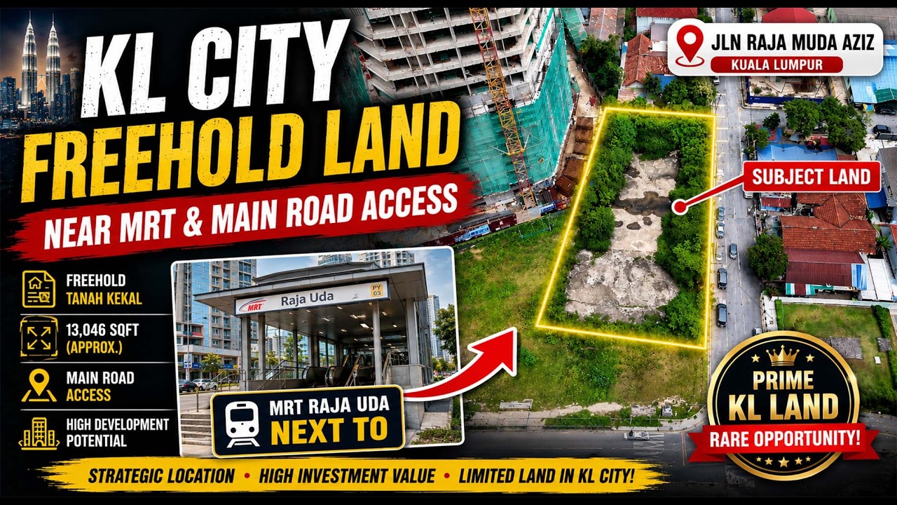 [Owner Auction™] FREEHOLD Land Near MRT Raja Uda | 13,046 sqft Prime KL Development Land