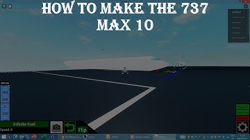 How To Make 737 Max 10 Plane Crazy Roblox part1