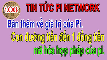 Pi network - Giá trị của Pi là bao nhiêu thì hợp lý để không bị thâu tóm