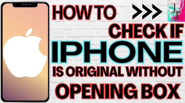 how to check if iPhone is original without opening box