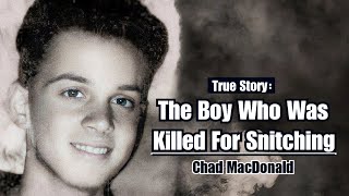 The 17-yr-old Boy Who Was Killed for Snitching - Chad MacDonald by califaces 2,266 views 7 days ago 8 minutes, 43 seconds