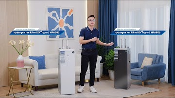 Khám Phá Máy Lọc Nước Hòa Phát Hydrogen Ion Kiềm RO HyperS