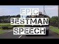 Epic Best Man Speech - The Original