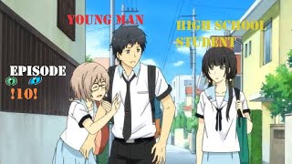 young man becomes high school student episode 10 anime explain in hindi