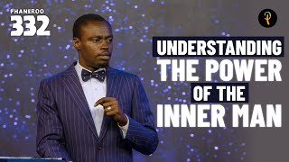 Understanding The Power Of The Inner Man | Phaneroo Service 332 | Apostle Grace Lubega