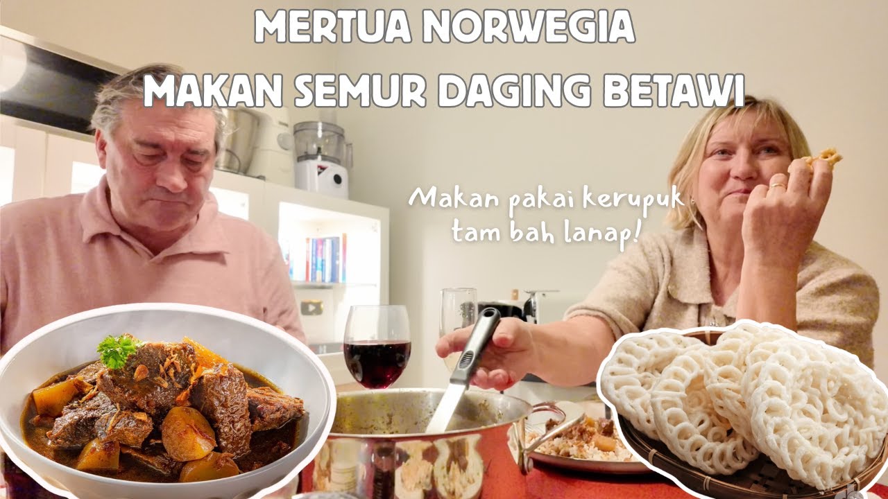 MENGENALKAN SEMUR DAGING KE MERTUA NORWEGIA, TAMBAH LAHAP MAKAN PAKAI KERUPUK!