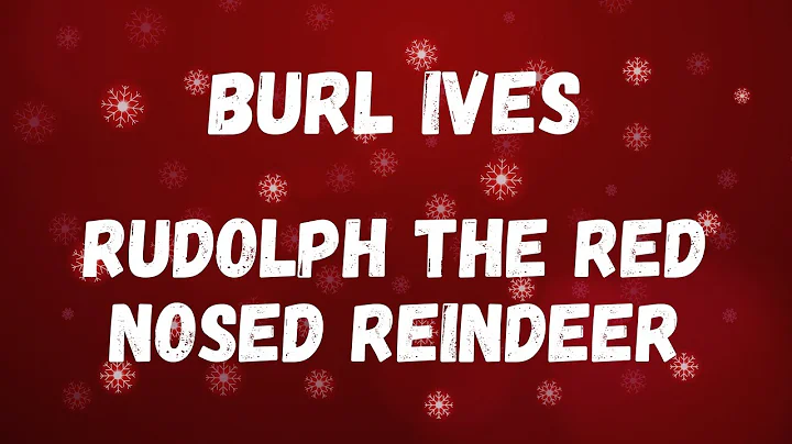 Burl Ives - Rudolph The Red Nosed Reindeer (Lyric Video)