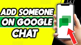 How To Add Someone On Google Chat (Easy Tutorial)