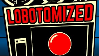 Lobotomized - Animated OP