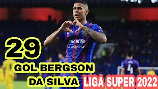 29 GOALS BERGSON DA SILVA IN MALAYSIA SUPER LEAGUE 2022 | JDT | COMPILATION