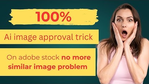 Adobe Stock Par AI Images 100% Approve Karwain | No Similar Image Problem!