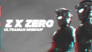 【Remix】Ultraman Z X Ultraman Zero OP mashup ウルトラマンゼロ X ウルトラマンゼット