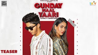 Gunday Naal Yaari (Teaser) Yuvraj Ft. Simar Kaur | Ronn Sandhu | Shree Brar | New Punjabi Songs 2021