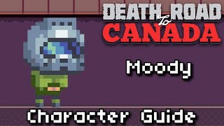 Death Road to Canada Character guide: Moody