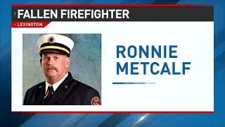 Latest on Lexington Fire's Fallen Captain Ronnie Metcalf