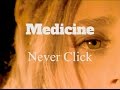 Medicine // Never Click (Official Music Video)