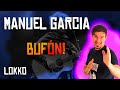 Lokko: Reacción a Manuel García - Bufón