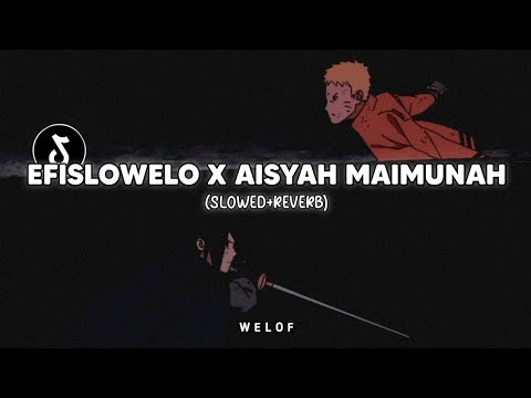 DJ Efislowelo x Aisyah Maimunah x Tau Tau (slowed+reverb)