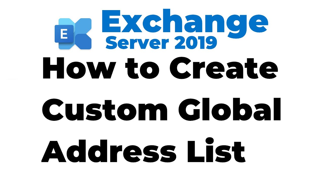 17 How To Create Custom Global Address List In Exchange 2019 YouTube