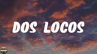 Video thumbnail of "Monchy & Alexandra - Dos Locos (Lyrics)"