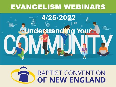 04252022 Evangelism Webinar: Understanding Your Community
