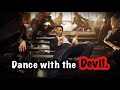 Dance with the Devil