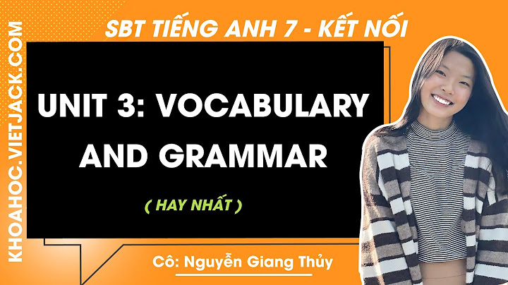 Làm bài tập tiếng anh lớp 7 unit 3