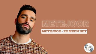 Metejoor - Ze meen het LYRICS