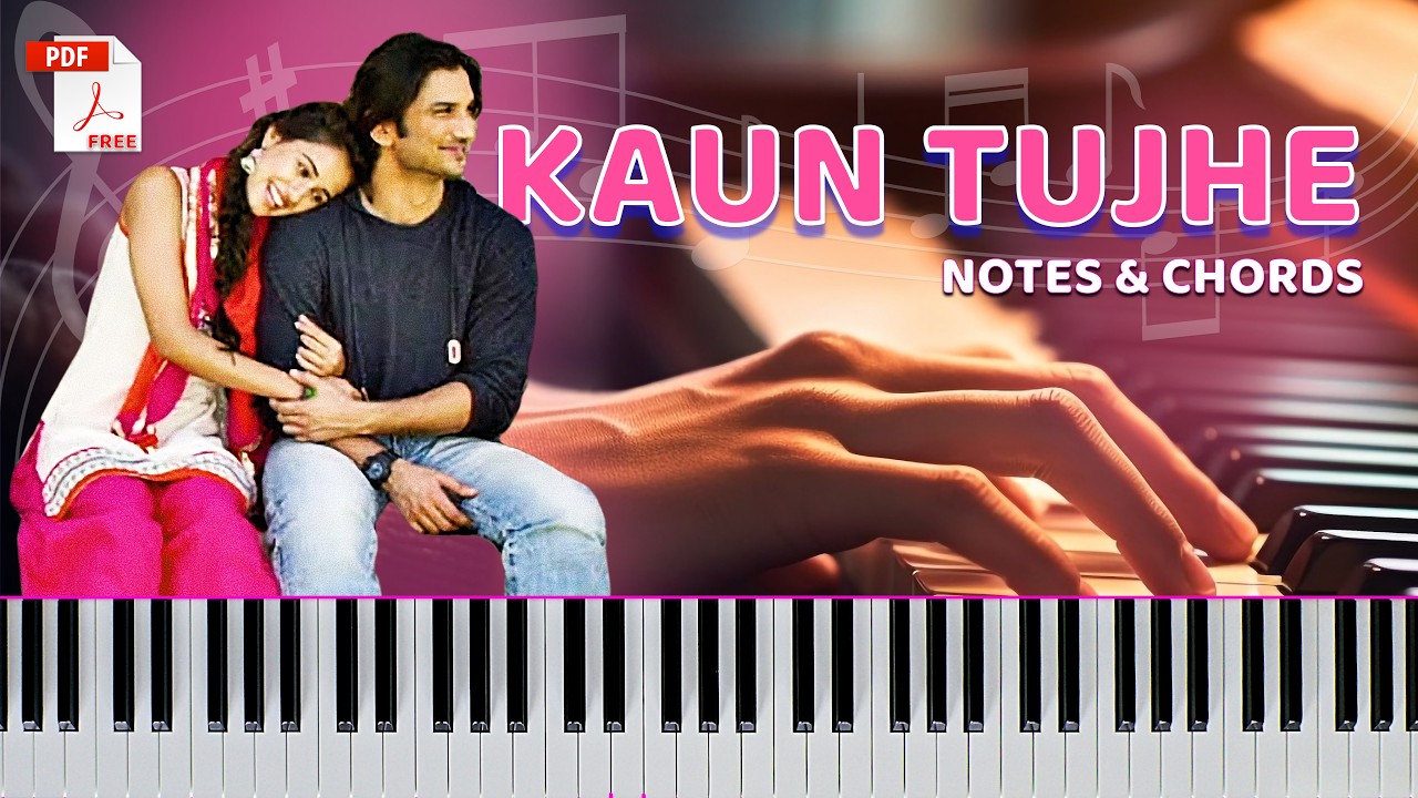 How to Play KAUN TUJHE on Piano (M.S. Dhoni) | Step-by-Step Lesson + FREE PDF Notes And Chords